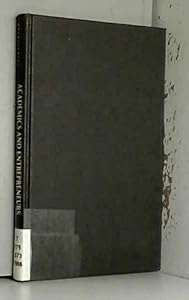 Academics and Entrepreneurs: Developing University/ Industry Relationships by R Stankiewicz