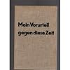 Mein Vorurteil gegen diese Zeit. 100 Holzschnitte von Karl R&ouml;ssing