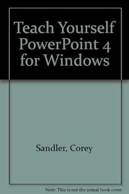 Teach Yourself...Powerpoint for Windows