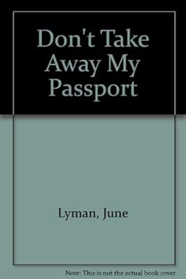 Don't Take Away My Passport