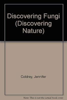 Discovering Fungi (Discovering Nature)