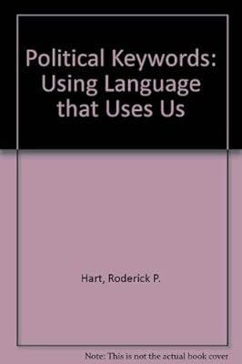 Political Keywords: Using Language that Uses Us