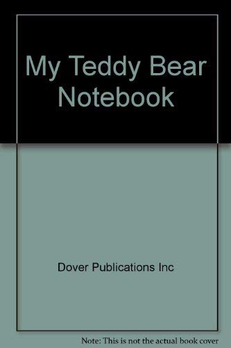 My Teddy Bear Notebook by Dover Publications Inc