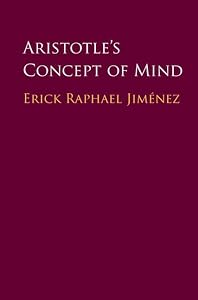 Aristotle's Concept of Mind by Erick Raphael Jiménez