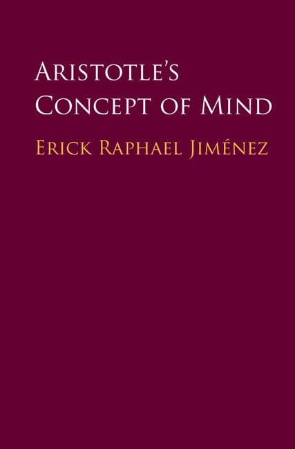 Aristotle's Concept of Mind by Erick Raphael Jiménez