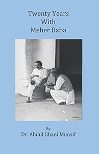 Twenty Years with Meher Baba by Dr. A.G. Munsif