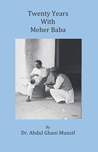 Twenty Years with Meher Baba by Dr. A.G. Munsif