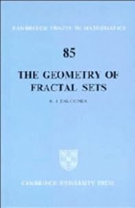 The Geometry of Fractal Sets (Cambridge Tracts in Mathematics, Series Number 85) by K. J. Falconer