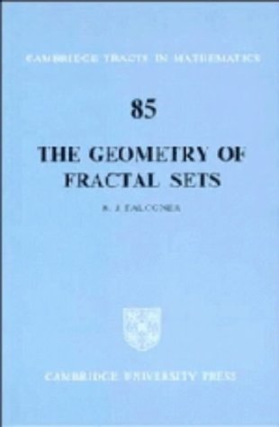 The Geometry of Fractal Sets (Cambridge Tracts in Mathematics, Series Number 85) by K. J. Falconer