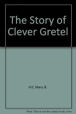 The Story of Clever Gretel