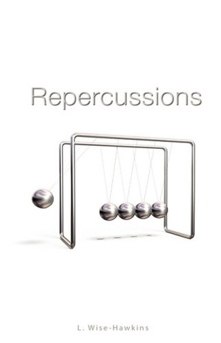 Repercussions by Judith Kemps L. Wise-Hawkins