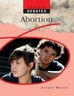 Abortion (Ethical Debates)