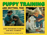 Puppy Training and Critters, Too by Judy Petersen-Fleming