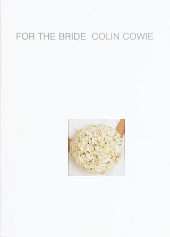For the Bride by Colin Cowie
