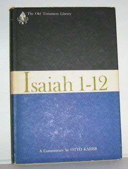 Isaiah 1-12: A Commentary by Otto Kaiser