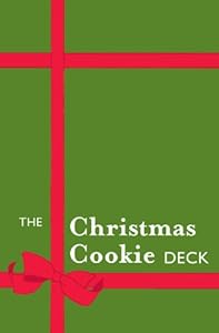 The Christmas Cookie Deck: 50 Delicious Holiday Confections (Epicurean Delights)