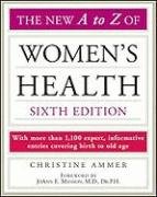 The New A to Z of Women's Health by Christine Ammer