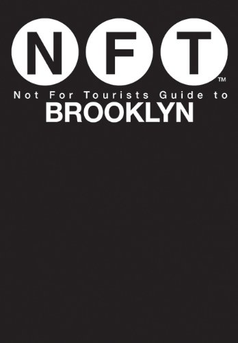 Not For Tourists Guide to Brooklyn by Not for Tourists