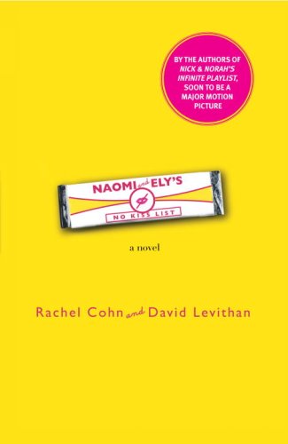 Naomi and Ely's No Kiss List by Rachel Cohn