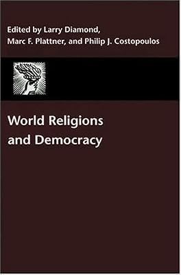 World Religions and Democracy (A Journal of Democracy Book)