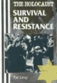 Survival and Resistance (Holocaust (Raintree Steck-Vaughn))