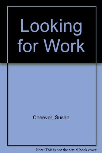 Looking for Work by Susan Cheever