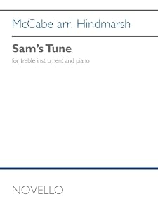 McCabe/Hindmarsh: Sam's Tune for Treble Instruments and Piano Score and Parts by Paul Hindmarsh