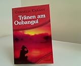 Tränen am Oubangui. - Cornelia Canady