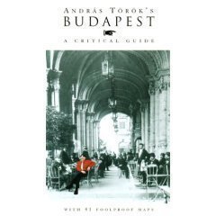 Budapest, A Critical Guide by Andr&aacute;s T&ouml;r&ouml;k