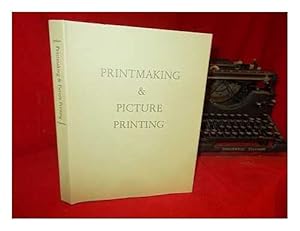 Printmaking and Picture Printing: A Bibliographical Guide to Artistic and Industrial Techniques in Britain, 1750-1900 by Gavin Bridson