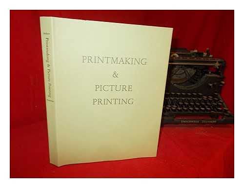 Printmaking and Picture Printing: A Bibliographical Guide to Artistic and Industrial Techniques in Britain, 1750-1900 by Gavin Bridson