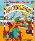The Berenstain Bears at Big Fun Park (Family Time Books) by Stan Berenstain