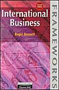 International Business (Frameworks) by Roger Bennett