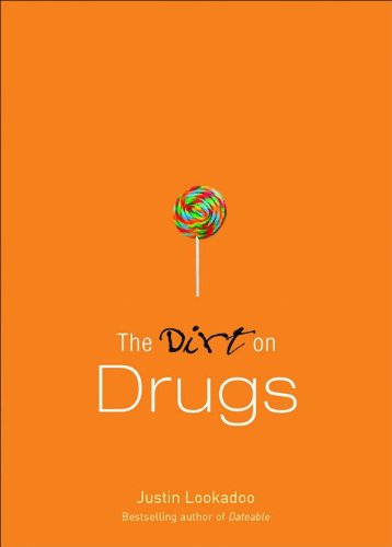 The Dirt on Drugs by Justin Lookadoo