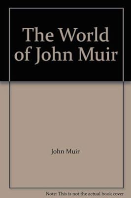The World of John Muir