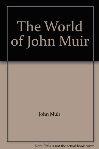 The World of John Muir by John Muir