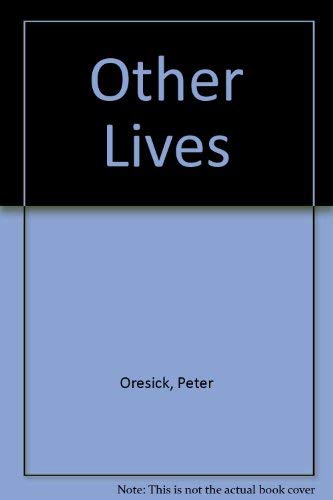 Other Lives by Peter Oresick