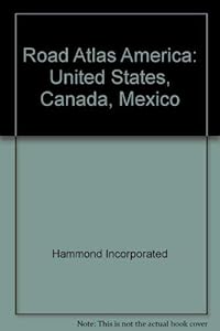 Road Atlas America: United States, Canada, Mexico
