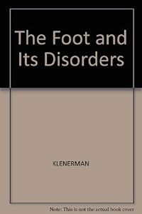 The Foot and Its Disorders by Leslie Klenerman