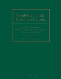 Teratology in the Twentieth Century: Congenital Malformations in Humans and How their Environmental Causes were Established by H. Kalter
