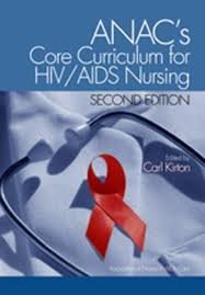 ANAC′s Core Curriculum for HIV/AIDS Nursing by Carl Kirton