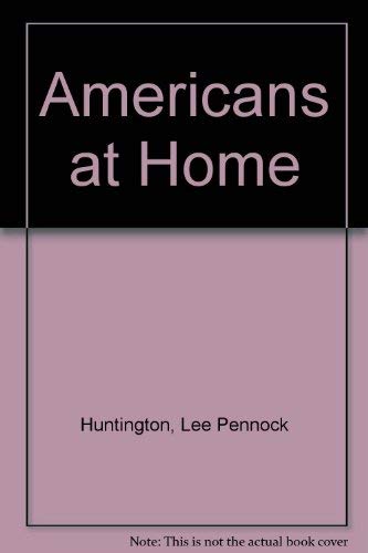 Americans At Home by Lee Pen Huntington