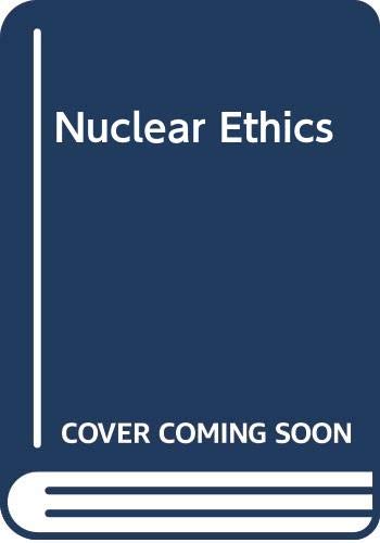 Nuclear Ethics by Joseph S. Nye Jr.