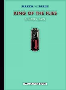 King of the Flies Vol. 3: "Happy Daze" by Pirus