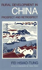 Rural Development in China: Prospect and Retrospect by Hsiao-tung Fei
