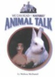 Animal Talk (We Can Read about Nature!) by Melissa McDaniel