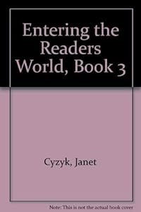 Entering the Readers World, Book 3 by Janet Cyzyk