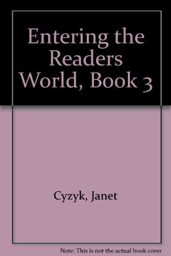 Entering the Readers World, Book 3 by Janet Cyzyk