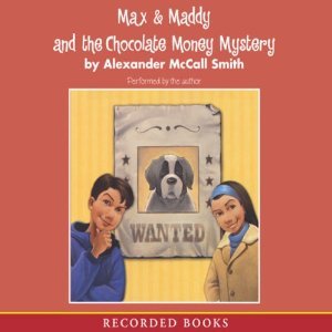 Max and Maddy and the Chocolate Money Mystery