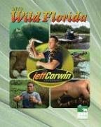 The Jeff Corwin Experience - Into Wild Florida by Elaine Pascoe